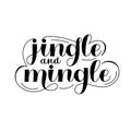 Jingle and Mingle handwritten vector lettering.